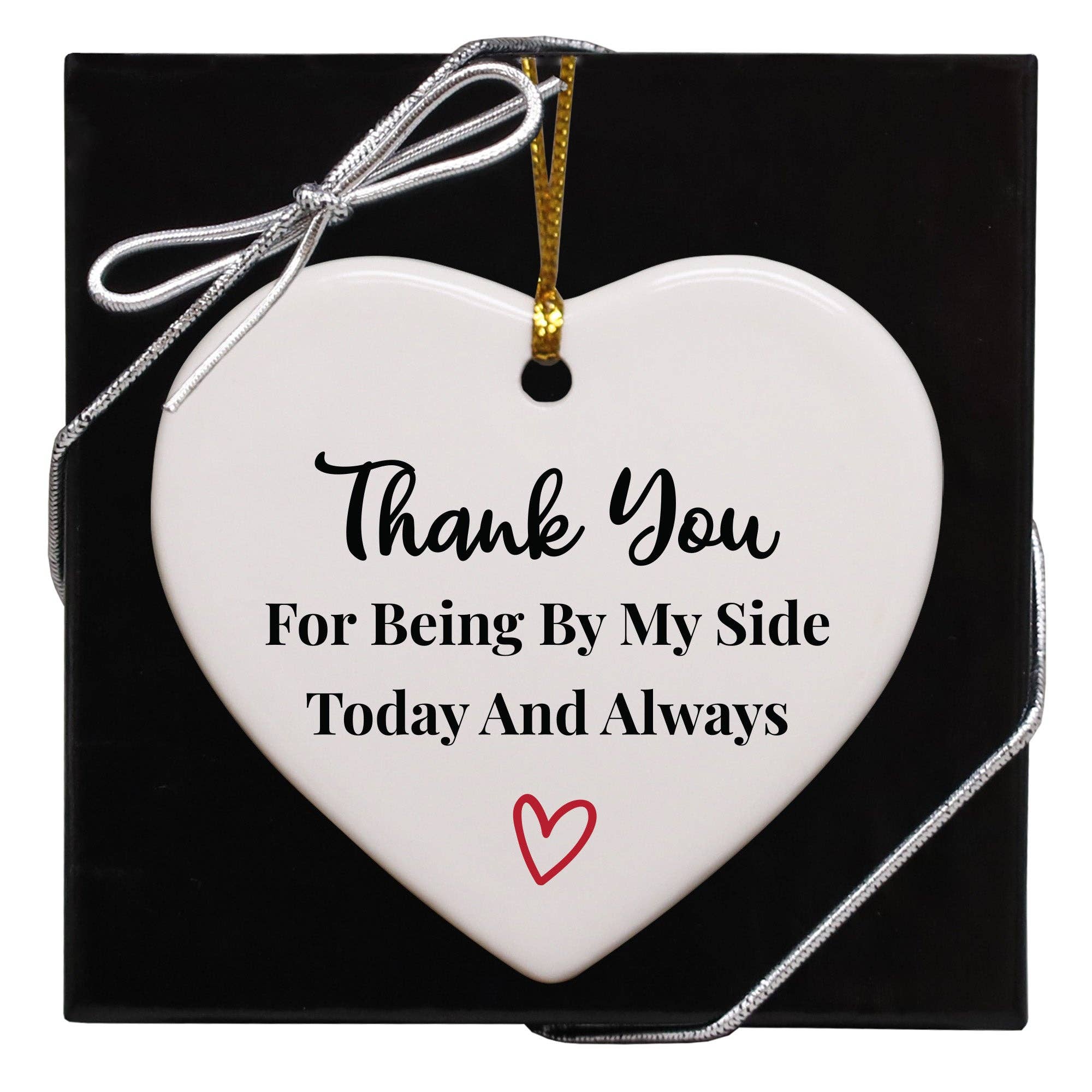 Thank You For Being By My Side Today And Always Keepsake Ornament