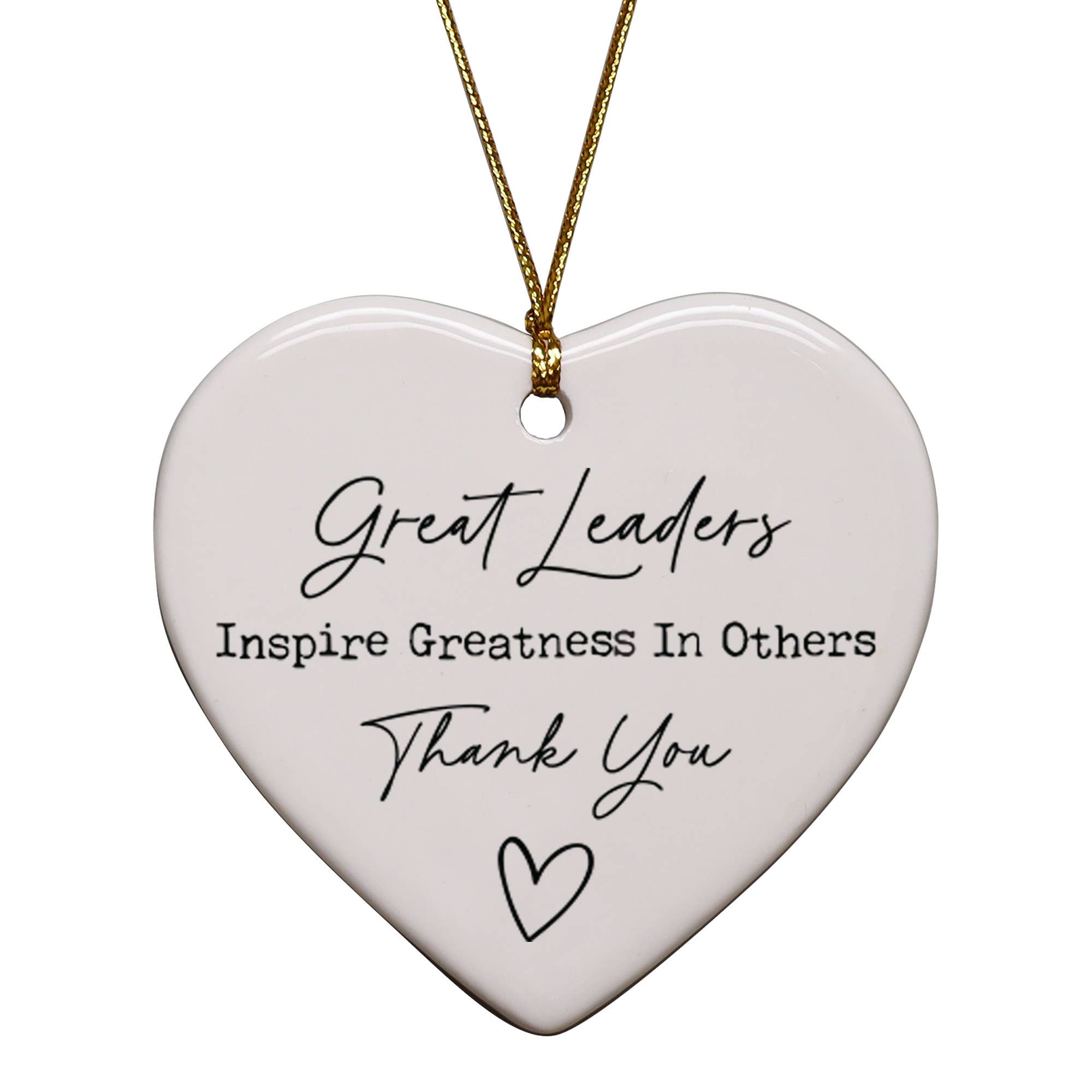 Great Leaders Inspire Greatness Heart Ornament